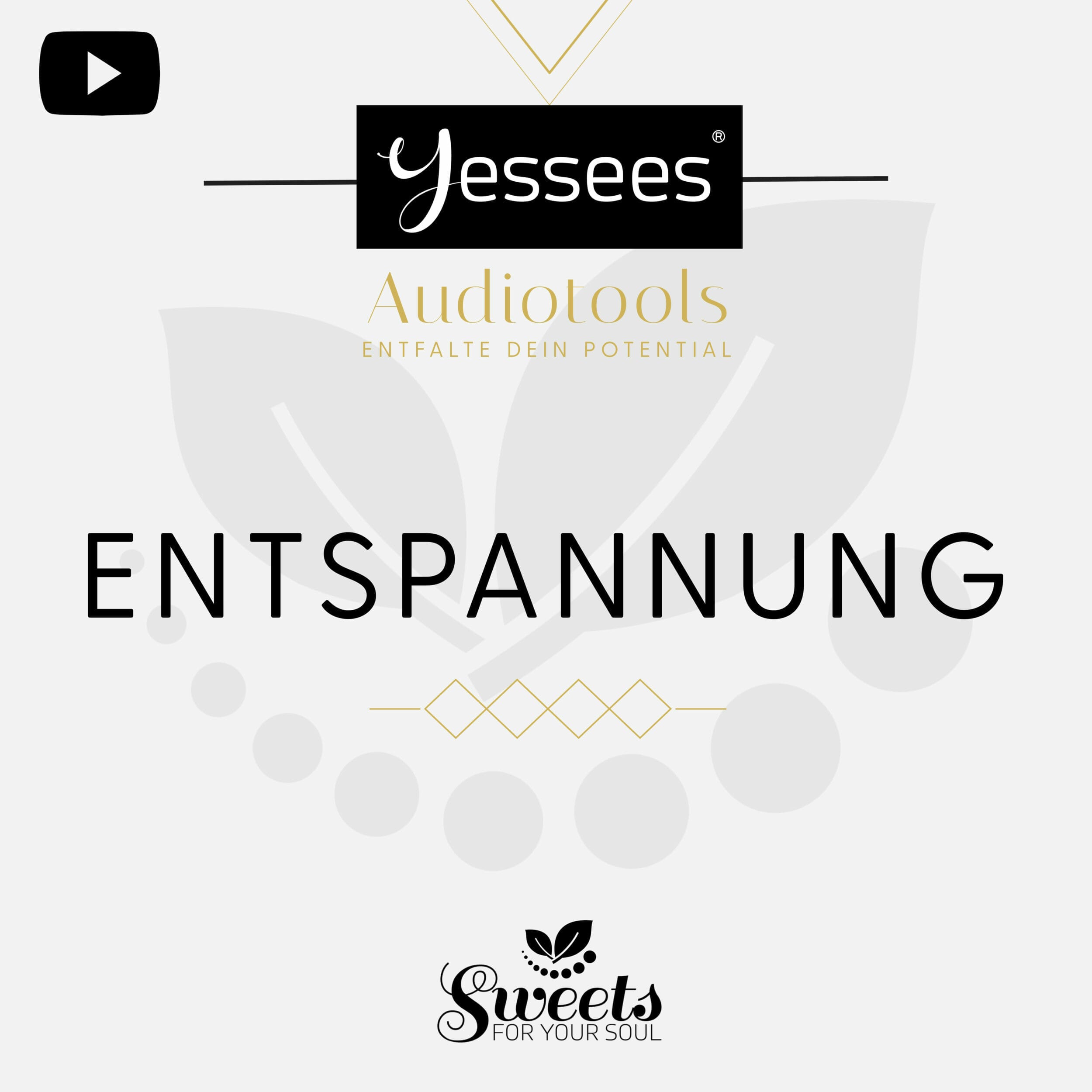 Entspannung Yessees® Meditationen Affirmationen