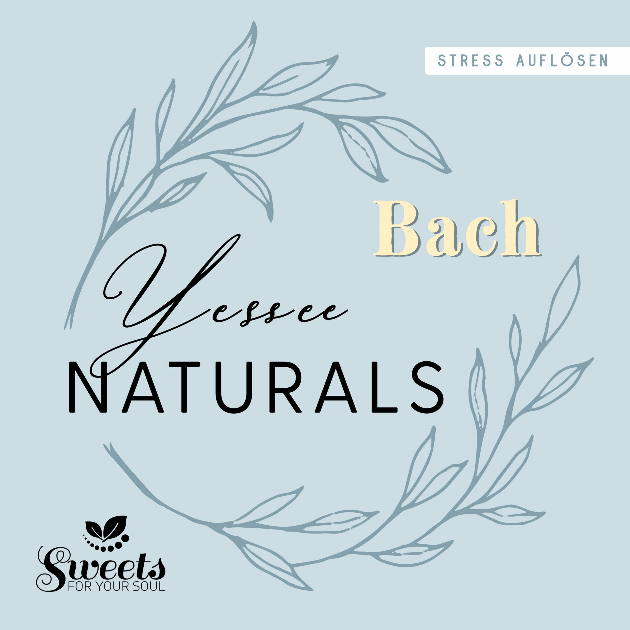 Yesseenaturals Bach