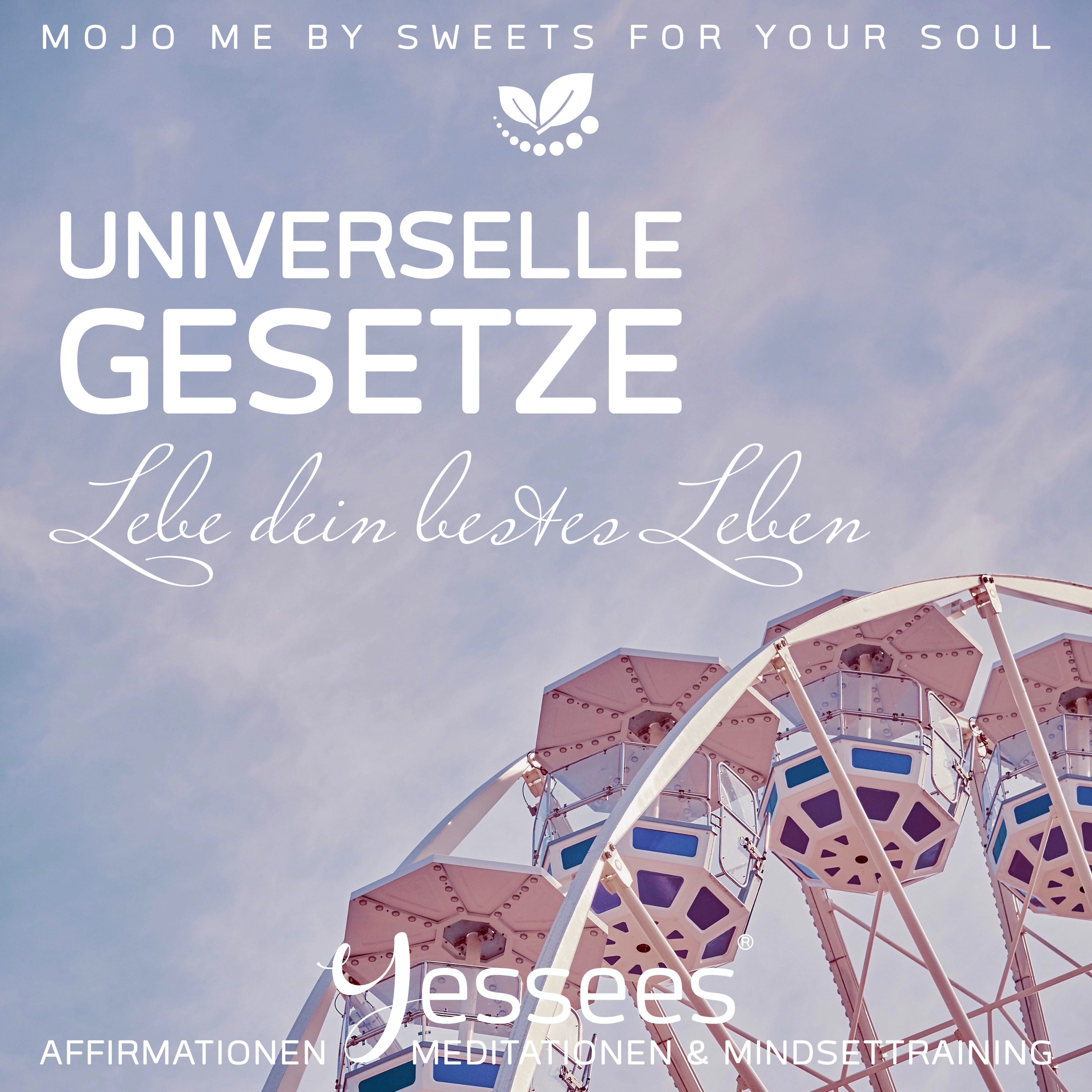 Yessees® - Universelle Gesetze