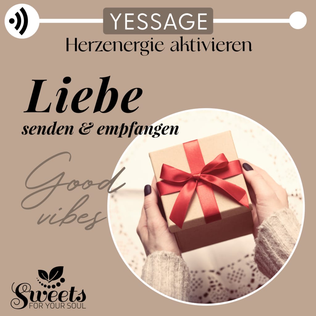 Yessage Liebe, Herzenergie aktivieren