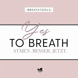 Yes to breath, Atemtools für mehr Lebensqualität
