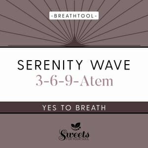 Yes to breath, Atemtools, Breathtools für mehr Lebensqualität. 3-6-9-Atem. SerenityWave