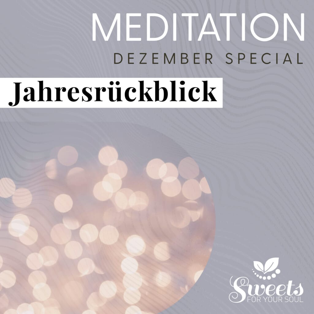 Meditation Jahresrückblick