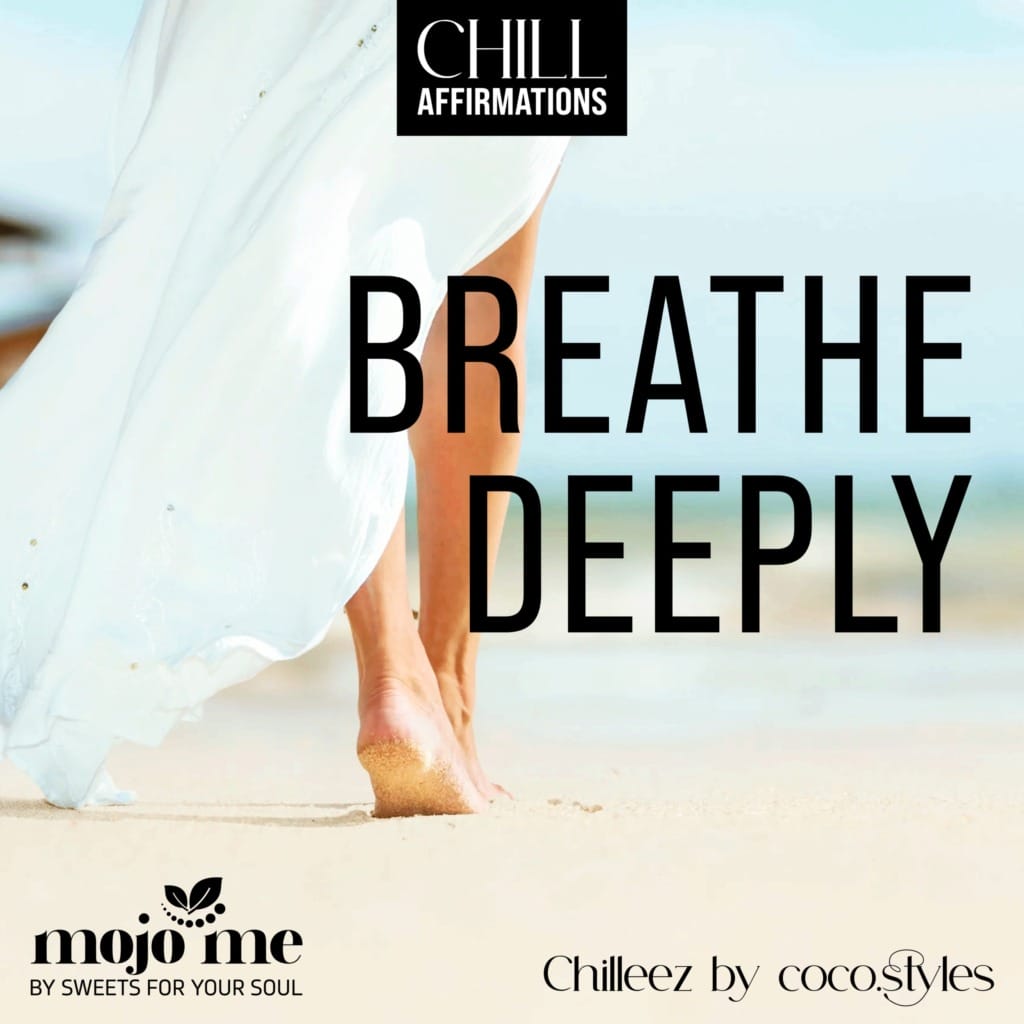 Breathe Deeply Chilleez