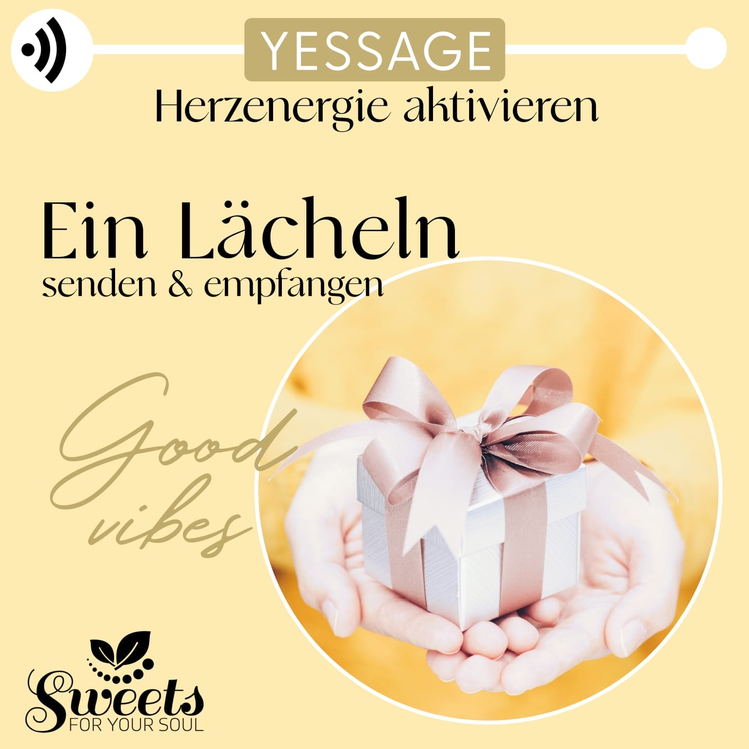 Yessage Ein Laecheln, Herzenergie aktivieren
