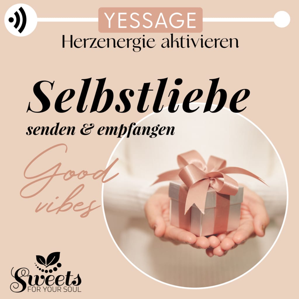 Yessage Selbstliebe, Herzenergie aktivieren