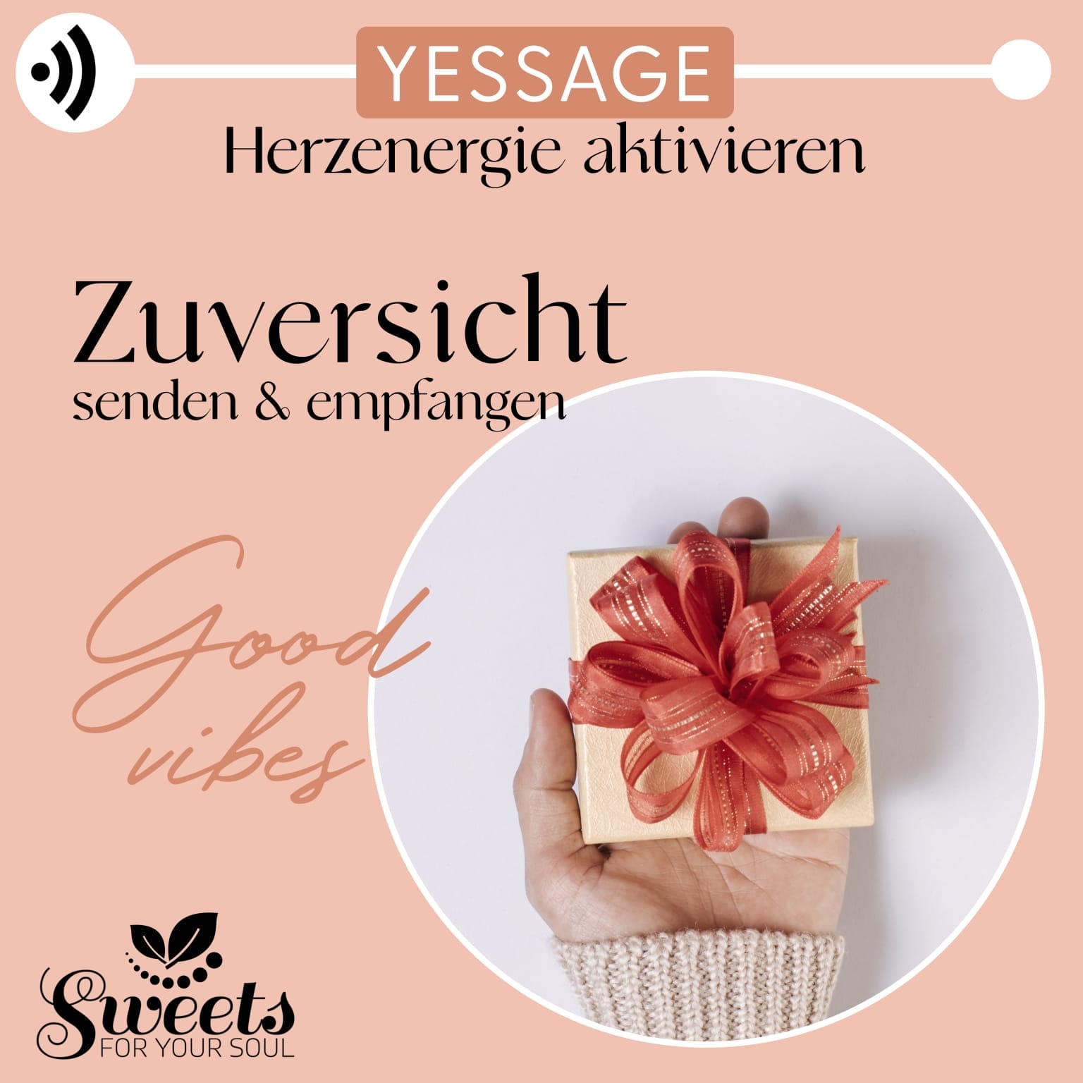 Yessage Zuversicht, Herzenergie aktivieren