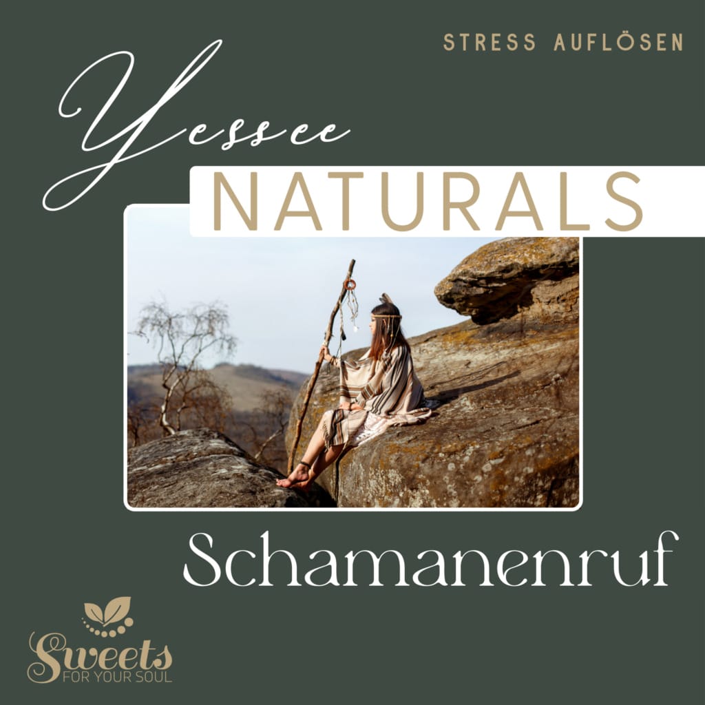 Yesseenaturals Schamanenruf