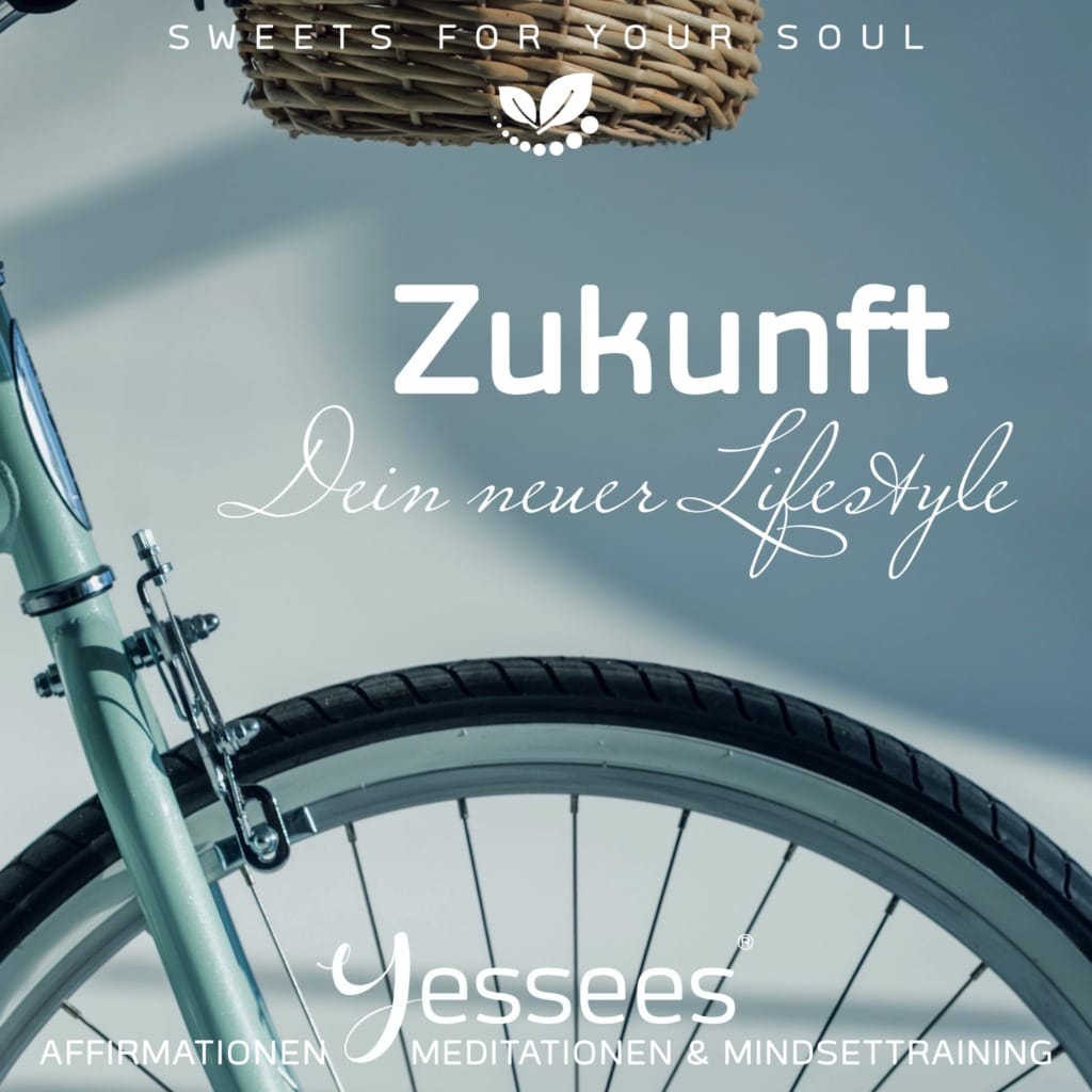 Yessees® Zukunft