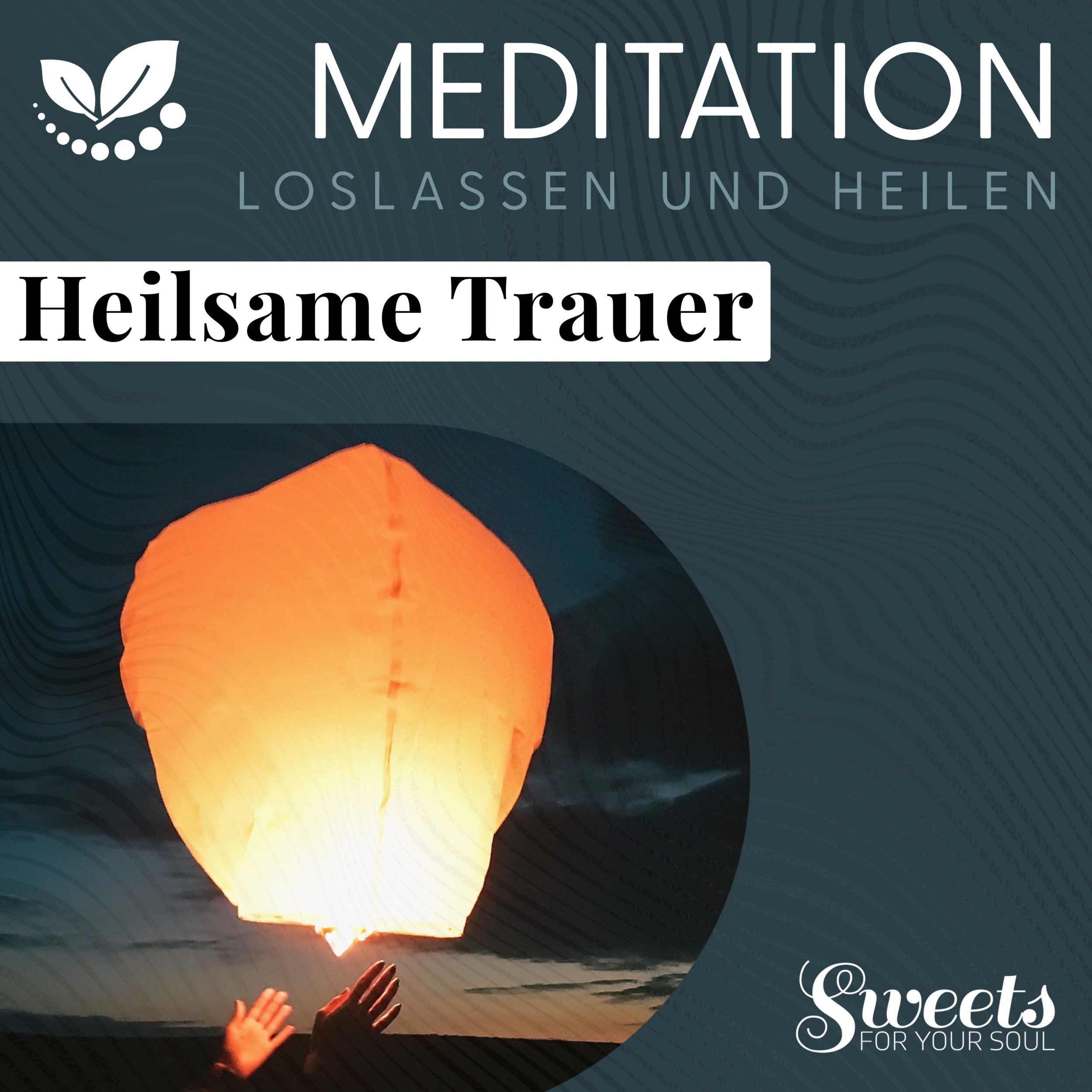 Meditation Heilsame Trauer