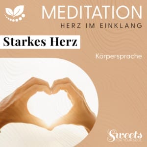 Meditation Starkes Herz - Verbessere deine Mentale Gesundheit und Achstamkeit