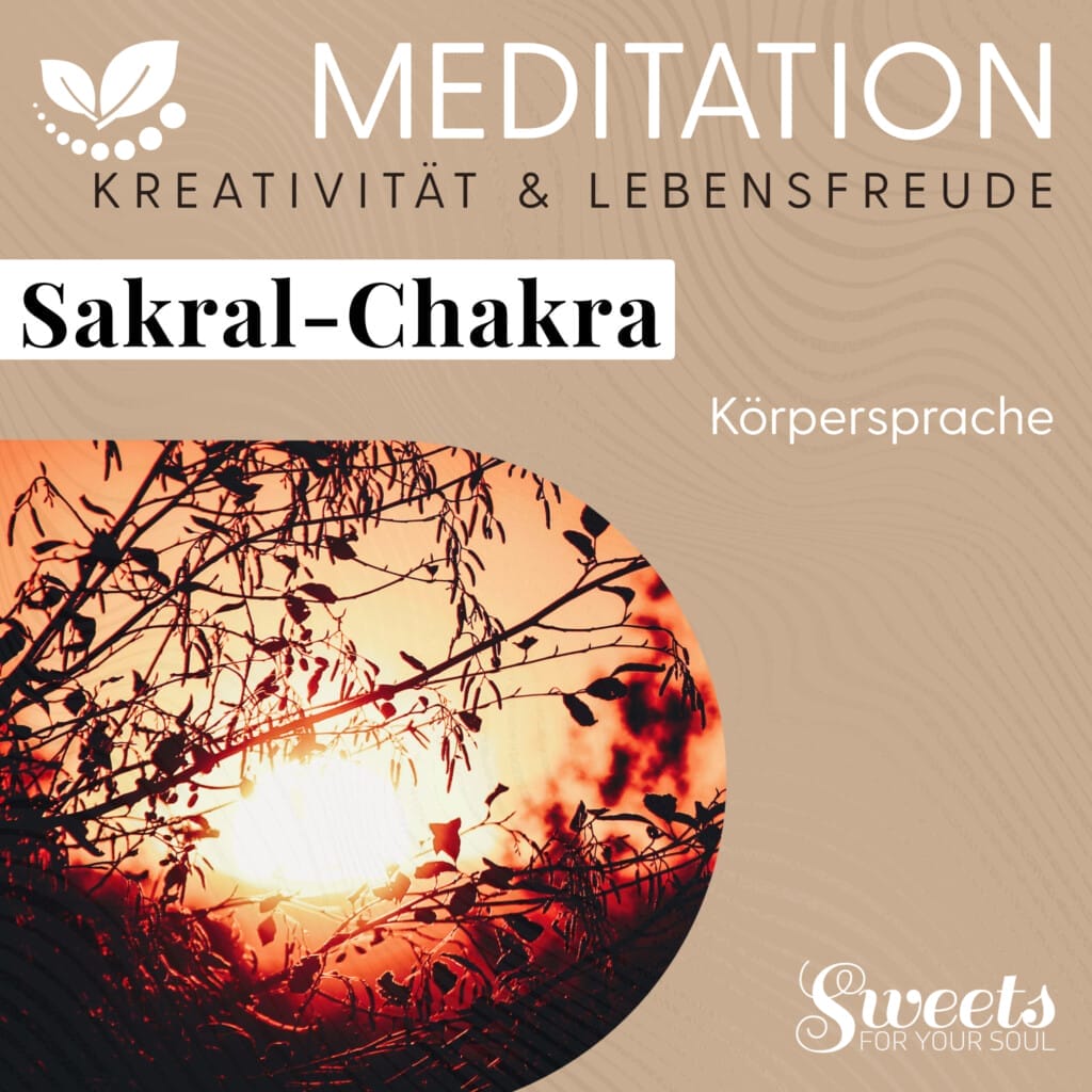 Meditation "Sakral-Chakra", aus der reihe 'Körpersprache' - die neun Chakren