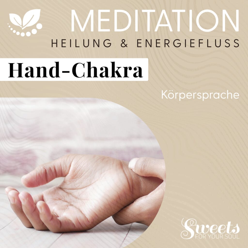 Meditation "Hand-Chakra", aus der reihe 'Körpersprache' - die neun Chakren